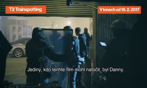 T2 Trainspotting - Natáčení s Dannym Bolyem (2017) - CZ tit mp4