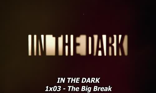 In The Dark (2019) S01E03 CZtit V OBRAZE avi