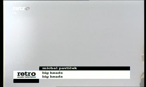 Michal Pavlicek - Big Heads (DVBS-Luco) mpg