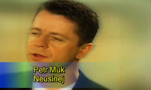 Petr-Muk---Neusínej-(2000)-elvo-vi deo wmv