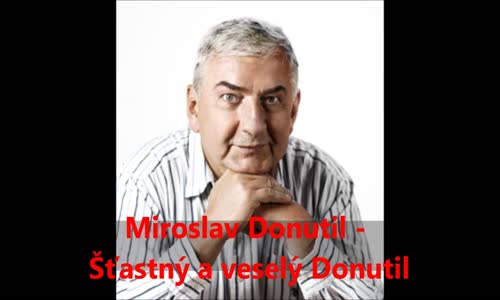 Miroslav Donutil - Šťastný a veselý Donutil mp4