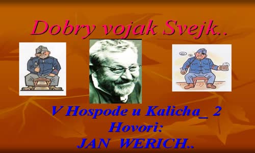 Dobry vojak Svejk Hovori Jan Werich 2 wmv mp4