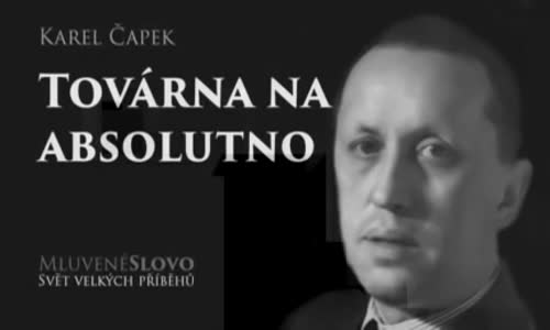 MLUVENÉ SLOVO Čapek, Karel Továrna na absolutno mp4