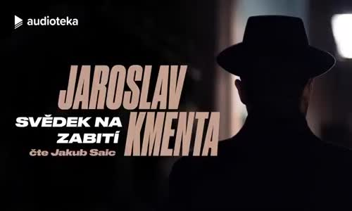 Jaroslav Kmenta - Svědek na zabití Audiokniha mp4