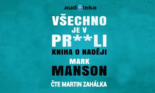 Mark Manson - Všechno je v prli Audiokniha mp4