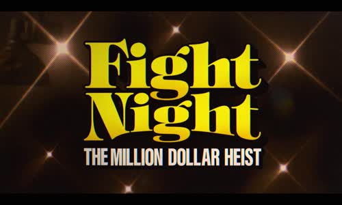 fight night the million dollar heist s01e04 2160p web h265-successfulcrab mkv