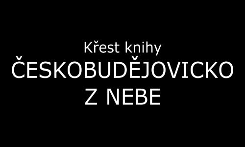 Křest knihy Českobudějovicko z nebe v balónu mp4