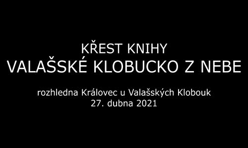Křest knihy Valašské Klobucko z nebe mp4