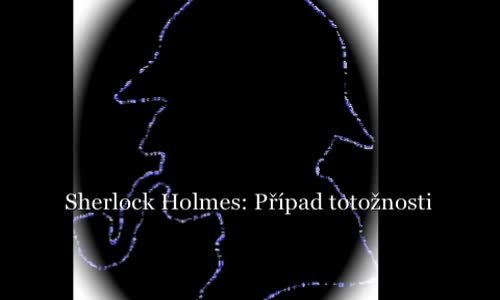 Sherlock Holmes povídka Případ totožnosti (mluvené slovo, audiokniha) mp4