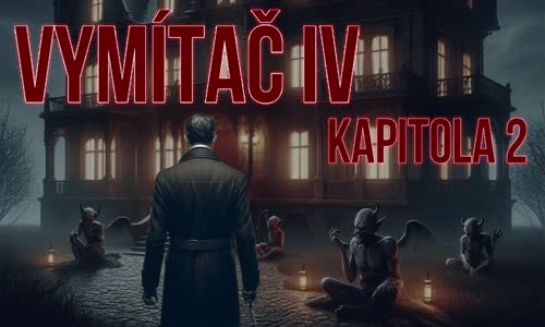 Vymítač IV - Kapitola 2 mp4