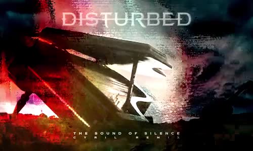 00 - Disturbed - The Sound of Silence (CYRIL Remix) mp4