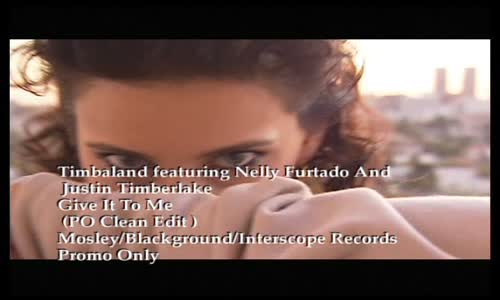 Timbaland & Nelly Furtado & Justin Timberlake - Give It To Me (2007) (Explicit) vob