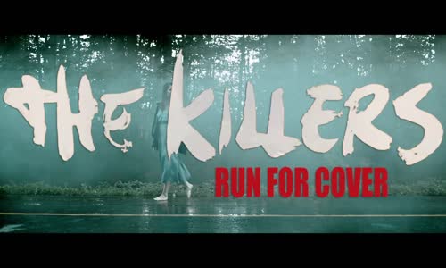 The Killers - Run For Cover mp4