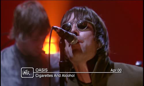 Oasis - Cigarettes & Alcohol Live [Later    With Jools Holland  Cool Britannia 2] vob